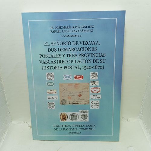 Portada del libro de EL SEÑORÍO DE VIZCAYA, DOS DEMARCACIONES POSTALES Y TRES PROVINCIAS VASCAS (RECOPILACIÓN DE SU HISTORIA...