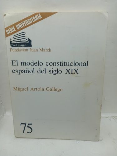 EL MODELO CONSTITUCIONAL ESPAÑOL DEL SIGLO XIX