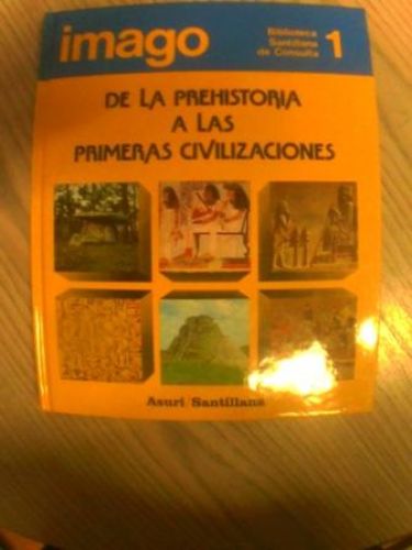 Portada del libro de BIBLIOTECA SANTILLANA DE CONSULTA: DE LA PREHISTORIA A LAS PRIMERAS CIVILIZACIONES