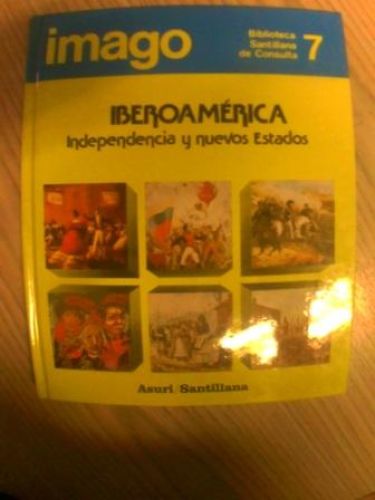 Portada del libro de BIBLIOTECA SANTILLANA DE CONSULTA: IBEROAMÉRICA: INDEPENDENCIA Y NUEVOS ESTADOS