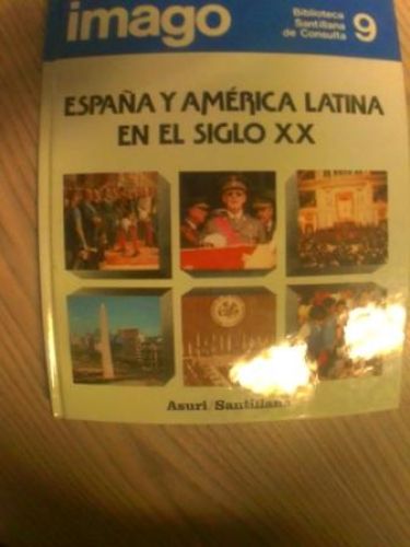 Portada del libro de BIBLIOTECA SANTILLANA DE CONSULTA: ESPAÑA Y AMÉRICA EN EL SIGLO XX