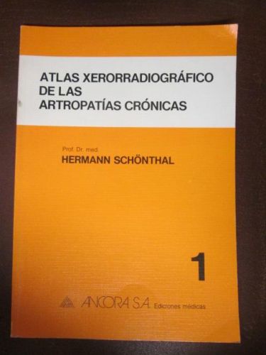 Portada del libro de ATLAS XERORRADIOGRAFICO DE LAS ARTROPATIAS CRONICAS