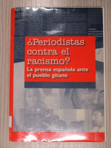 Portada del libro de ¿PERIODISTAS CONTRA EL RACISMO? La prensa española ante el pueblo gitano.