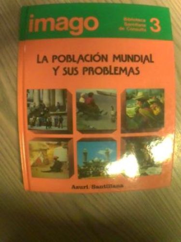 Portada del libro de BIBLIOTECA SANTILLANA DE CONSULTA: LA POBLACIÓN MUNDIAL Y SUS PROBLEMAS