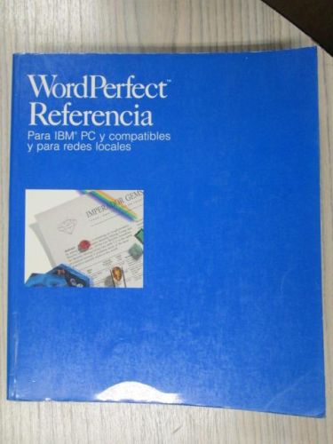 Portada del libro de WORD PERFECT REFERENCIA. PARA IBM PC Y COMPATIBLES Y PARA REDES LOCALES