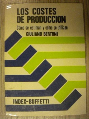 Portada del libro de LOS COSTES DE PRODUCCIÓN . CÓMO SE ESTIMAN Y CÓMO SE UTILIZAN
