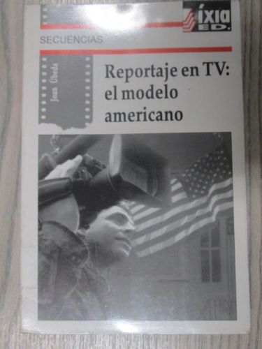 Portada del libro de REPORTAJE EN TV: EL MODELO AMERICANO