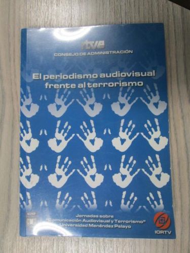 Portada del libro de EL PERIODISMO AUDIOVISUAL FRENTE AL TERRORISMO