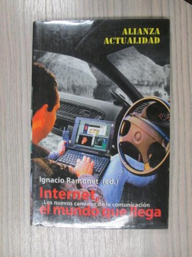 Portada del libro de INTERNET, EL MUNDO QUE LLEGA. Los nuevos caminos de la comunicación.