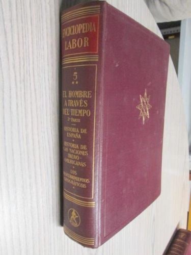 Portada del libro de ENCICLOPEDIA LABOR. TOMO 5. SEGUNDA PARTE. EL HOMBRE A TRAVÉS DEL TIEMPO