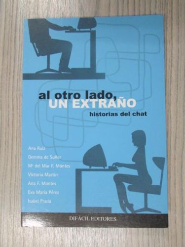 Portada del libro de AL OTRO LADO, UN EXTRAÑO. HISTORIAS DEL CHAT.