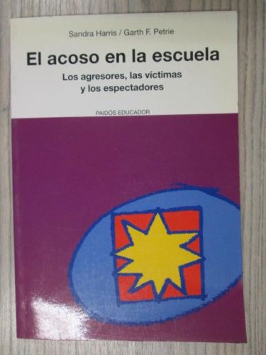 Portada del libro de EL ACOSO EN LA ESCUELA. Los agresores, las víctimas y los espectadores.