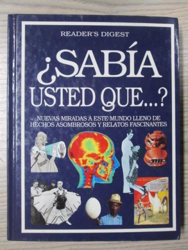 Portada del libro de ¿SABÍA USTED QUE..? Nuevas miradas a este mundo lleno de hechos asombrosos y relatos fascinantes.