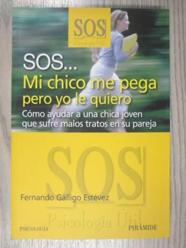Portada del libro de MI CHICO ME PEGA PERO YO LE QUIERO. Cómo ayudar a una chica joven que sufre malos tratos en su pareja.