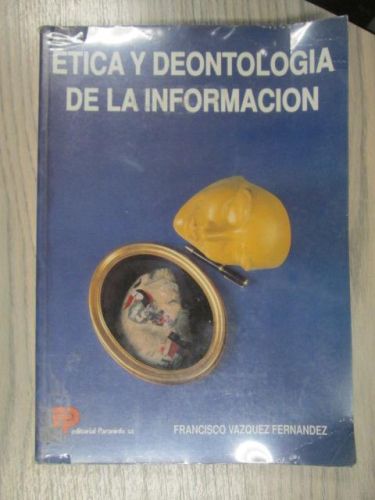 Portada del libro de ETICA Y DEONTOLOGIA DE LA INFORMACION