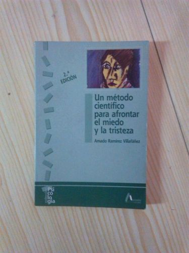 Portada del libro de UN MÉTODO CIENTÍFICO PARA AFRONTAR EL MIEDO Y LA TRISTEZA