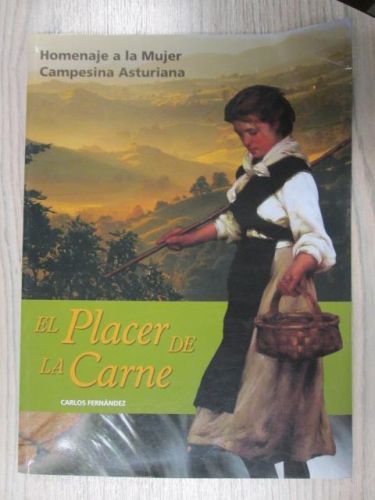 Portada del libro de EL PLACER DE LA CARNE. HOMENAJE A LA MUJER CAMPESINA ASTURIANA