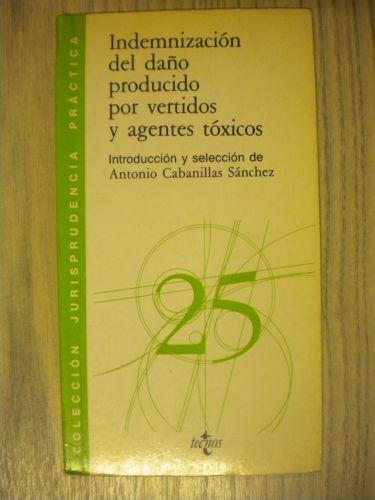 Portada del libro de INDEMNIZACIÓN DEL DAÑO PRODUCIDO POR VERTIDOS Y AGENTES TÓXICOS