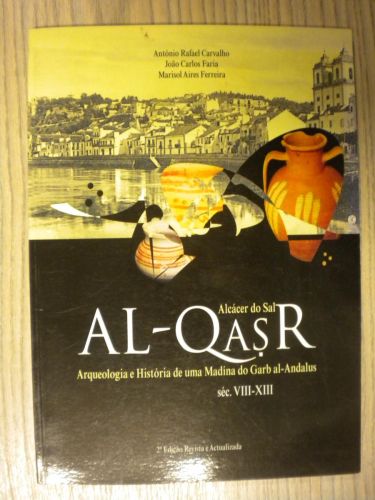 Portada del libro de ALCACER DO SAL. ARQUEOLOGIA E HISTORIA DE UMA MADINA DO GARB AL-ANDALUS SEC, VIII-XIII.