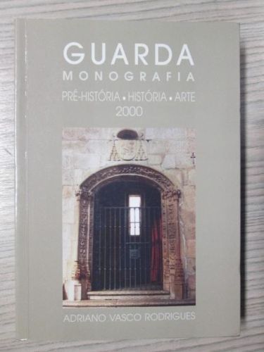 Portada del libro de GUARDA. MONOGRAFÍA. PRÉ-HISTÓRIA. HISTÓRIA. ARTE