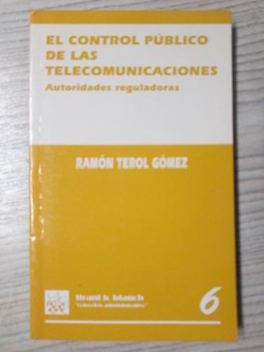 Portada del libro de EL CONTROL PÚBLICO DE LAS TELECOMUNICACIONES. AUTORIDADES REGULADORAS.