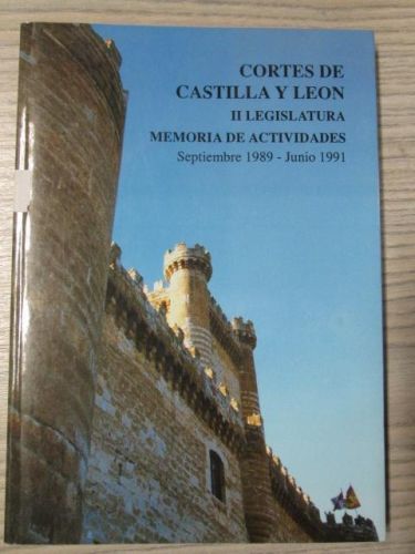 Portada del libro de CORTES DE CASTILLA Y LEÓN. II LEGISLATURA MEMORIA DE ACTIVIDADES. SEPTIEMBRE 1989-JUNIO 1991