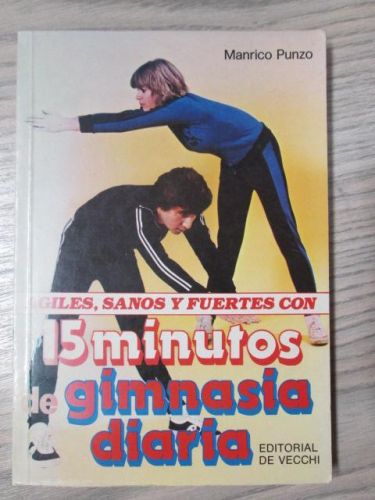 Portada del libro de AGILES, SANOS Y FUERTES CON 15 MINUTOS DE GIMNASIA DIARIA