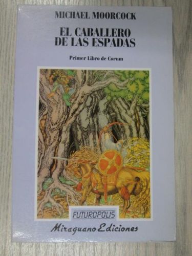 Portada del libro de EL CABALLERO DE LAS ESPADAS. PRIMER LIBRO DE CORUM