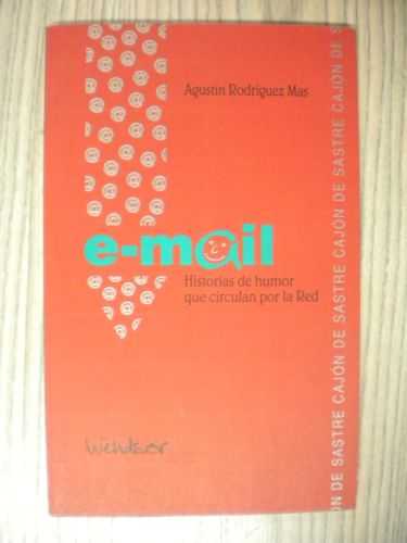 Portada del libro de E-MAIL HISTORIAS DE HUMOR QUE CIRCULAN POR LA RED