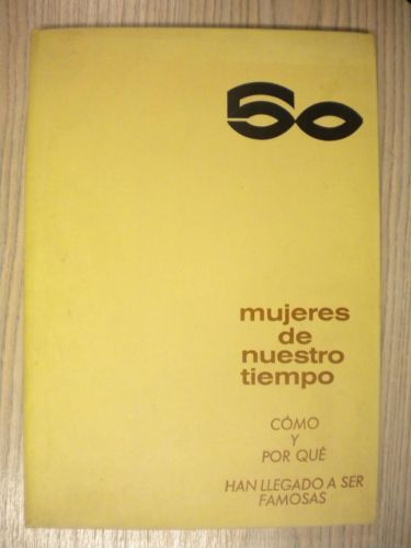 Portada del libro de MUJERES DE NUESTRO TIEMPO. CÓMO Y POR QUÉ HAN LLEGADO A SER FAMOSAS