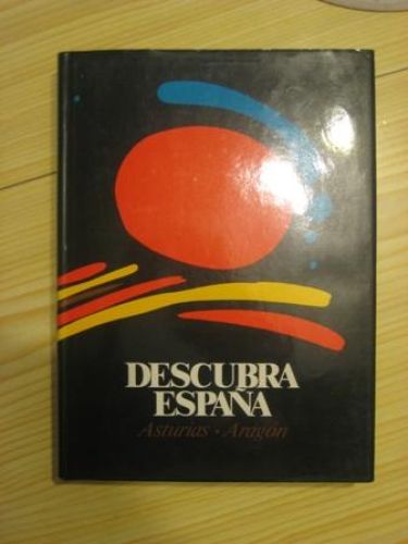 Portada del libro de DESCUBRA ESPAÑA PASO A PASO: ASTURIAS – ARAGÓN