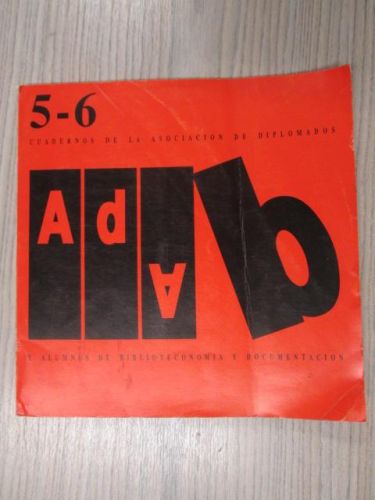 Portada del libro de CUADERNOS DE LA ASOCIACIÓN DE DIPLOMADOS Y ALUMNOS DE BIBLIOTECONOMIA Y DOCUMENTACION. CUADERNOS 5 Y...