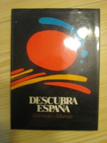 Portada del libro de DESCUBRA ESPAÑA PASO A PASO: VALENCIA – MURCIA