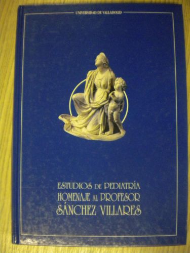 Portada del libro de ESTUDIOS DE PEDRIATRÍA HOMENAJE AL PROFESOR SÁNCHEZ VILLARES