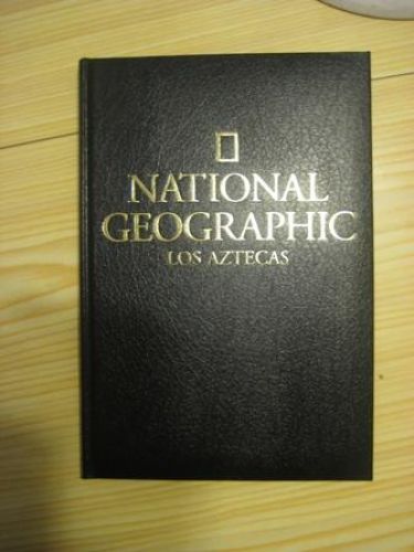 Portada del libro de NATIONAL GEOGRAPHIC: LOS AZTECAS