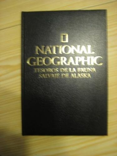 Portada del libro de NATIONAL GEOGRAPHIC:TESOROS DE LA FAUNA SALVAJE DE ALASKA