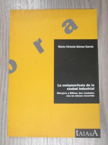 Portada del libro de LA METAMORFOSIS DE LA CIUDAD INDUSTRIAL