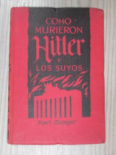 Portada del libro de COMO MURIERON HITLER Y LOS SUYOS