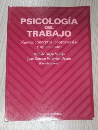 Portada del libro de PSICOLOGÍA DEL TRABAJO. NUEVOS CONCEPTOS, CONTROVERSIAS Y APLICACIONES