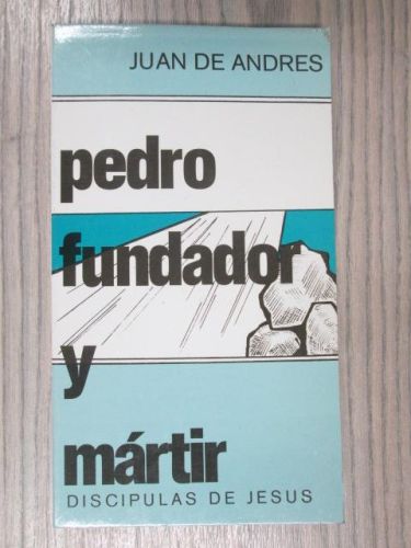 Portada del libro de PEDRO FUNDADOR Y MÁRTIR. DICIPULAS DE JESÚS