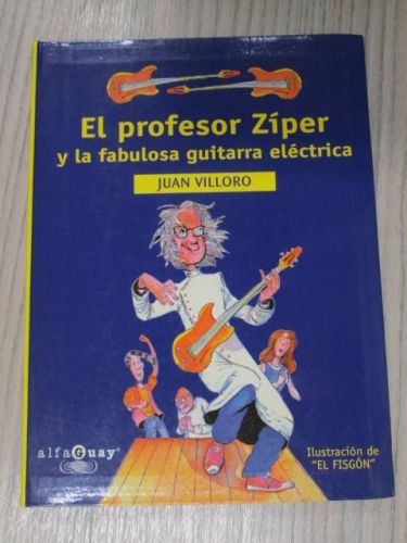 Portada del libro de EL PROFESOR ZÍPER Y LA FABULOSA GUITARRA ELECTRICA
