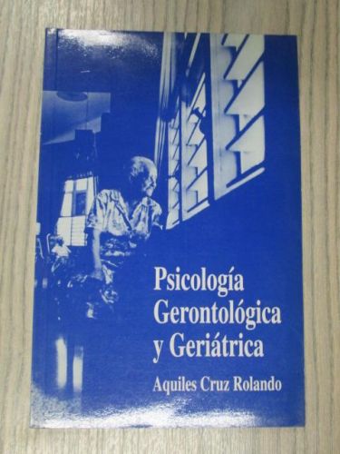 Portada del libro de PSICOLOGÍA GERONTOLÓGICA Y GERIÁTRICA
