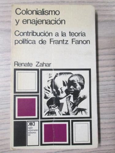 Portada del libro de COLONIALISMO Y ENAJENACIÓN. CONTRIBUCIÓN A LA TEORÍA POLÍTICA DE FRANTZ FANON