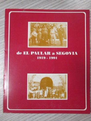Portada del libro de DE EL PAULAR A SEGOVIA 1919-1991