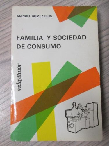 Portada del libro de FAMILIA Y SOCIEDAD DE CONSUMO