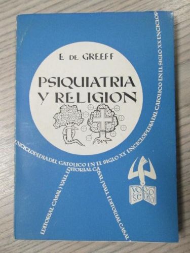 Portada del libro de PSIQUIATRIA Y RELIGIÓN LA ENCICLOPEDIA DEL CATOLICO EN EL SIGLO XX