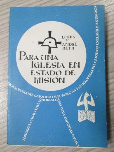 Portada del libro de PARA UNA IGLESIA EN ESTADO DE MISIÓN. LA ENCICLOPEDIA DEL CATOLICO EN EL SIGLO XX