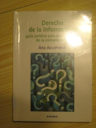 Portada del libro de DERECHO DE LA INFORMACIÓN: GUÍA JURÍDICA PARA PROFESIONALES DE LA COMUNICACIÓN