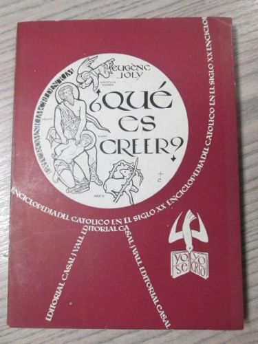 Portada del libro de ¿QUE ES CREER?. LA ENCICLOPEDIA DEL CATOLICO EN EL SIGLO XX