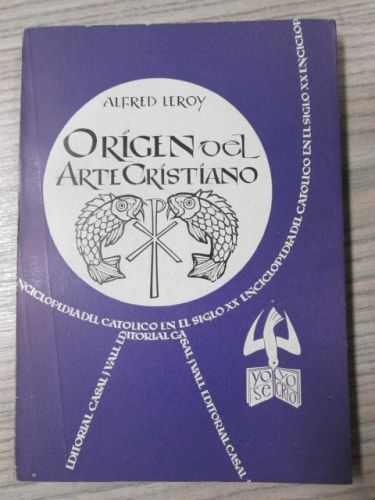 Portada del libro de ORIGEN DEL ARTE CRISTIANO. ENCICLOPEDIA DEL CATOLICO EN EL SIGLO XX